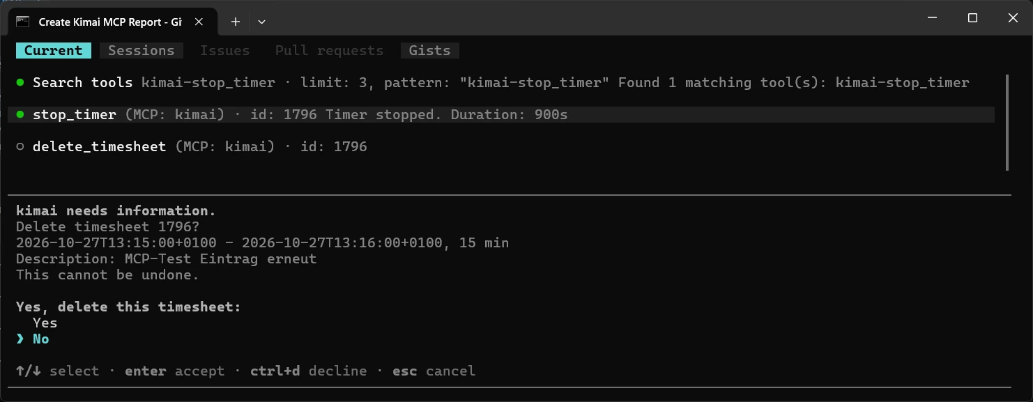 Rückfrage des MCP-Servers in der Copilot CLI: kimai needs information. Delete timesheet 1796? Mit Zeitraum, Dauer und Beschreibung des Eintrags und dem Hinweis This cannot be undone.